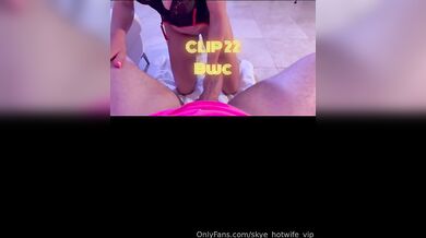 Skye hotwife × BWC