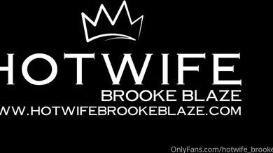 Hotwife Brooke blaze - The hotwife - Hubby's view - Part 1
