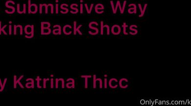 Katrina thicc - The submissive way take backshot