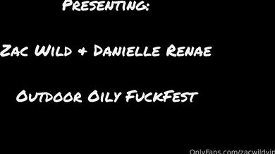 Zac wild × Danielle Renae - Outdoor oily fuckfest