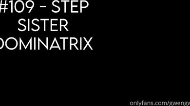 Gwengwiz, Hot Step-Sister Dominatrix Onlyfans Video Leaked