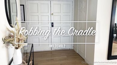 Suzanne holly × Jwilds vol2 - Rubbing the cradle