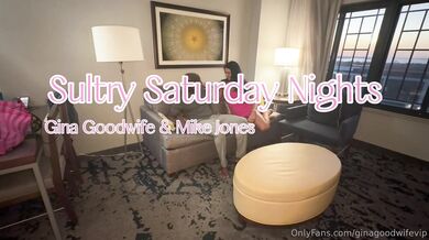 Gina Goodwife × Mike Jones - Slutry Saturday night