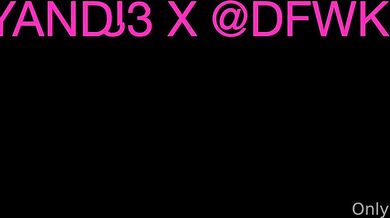 Daddyandi33 × DFWKnight