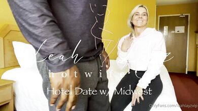 Leah layz × midwestthangs - hotel date