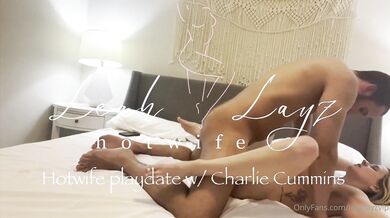 Leah layz × charlie Cummins