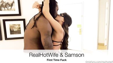 Realhotwife × samson - first time fuck