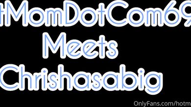 Hotmomdotcom × chrishasabig