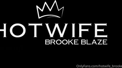 Hotwife brooke blaze